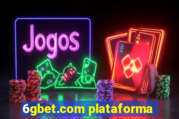 6gbet.com plataforma